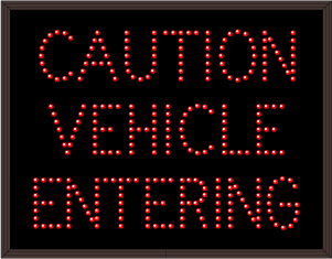 30 CAUTION VEHICLE ENTERING
