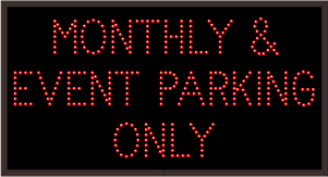 30 MONTHLY & EVENT PARKING ONLY