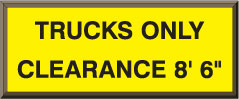 DuraPanel Signs TRUCKS ONLY CLEARANCE 8' 6"
