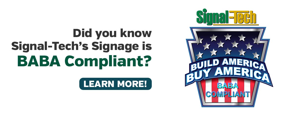 Did You Know Signal-Tech’s Signage is BABA Compliant?