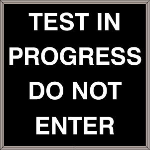 TEST IN PROGRESS DO NOT ENTER Image
